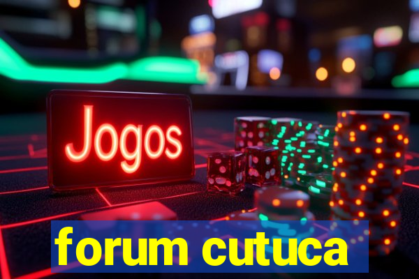 forum cutuca